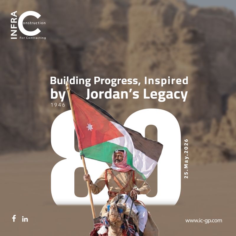 INFRA Construction Celebrates Jordan's Independence Day
