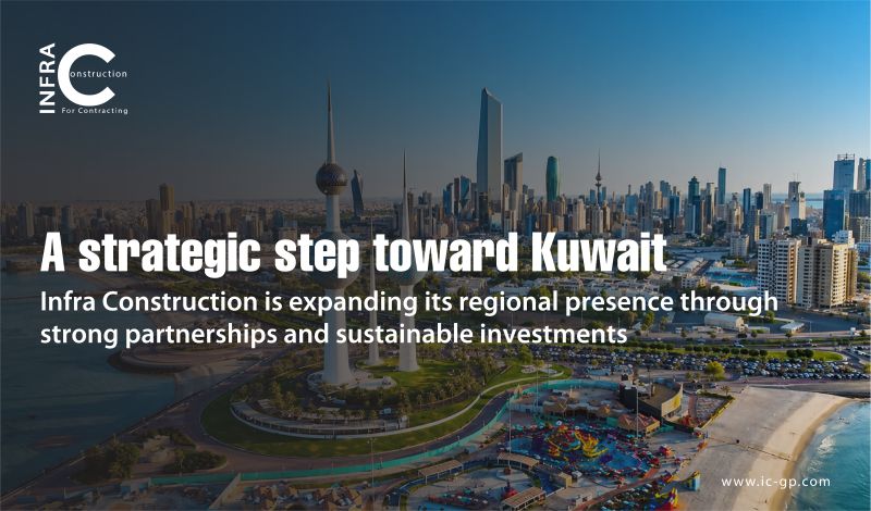 A Strategic Step Toward Kuwait: INFRA Explores Market Expansion Opportunities
